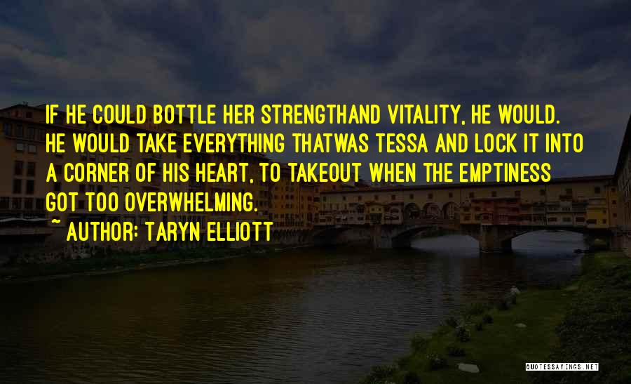 Emptiness Of The Heart Quotes By Taryn Elliott