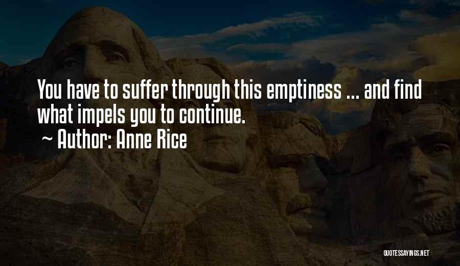 Emptiness Quotes By Anne Rice
