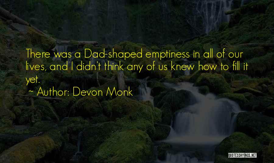 Emptiness Quotes By Devon Monk