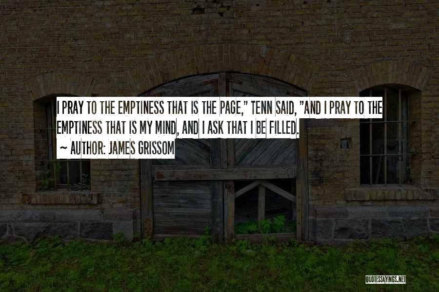 Emptiness Quotes By James Grissom