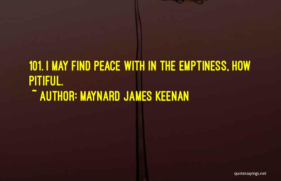 Emptiness Quotes By Maynard James Keenan