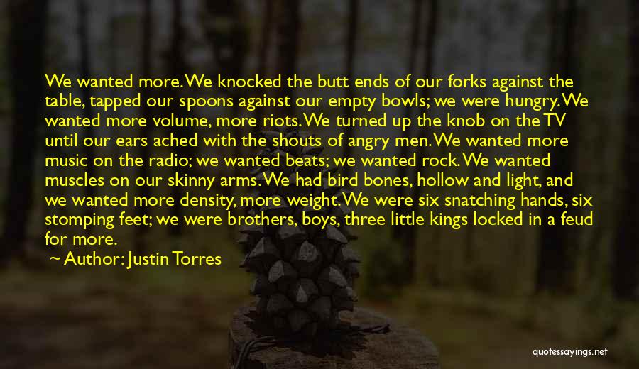Empty And Hollow Quotes By Justin Torres