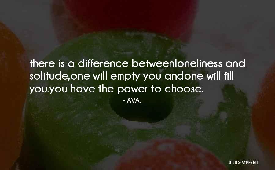 Empty And Lonely Quotes By AVA. Empty And Lonely Quotes By AVA.