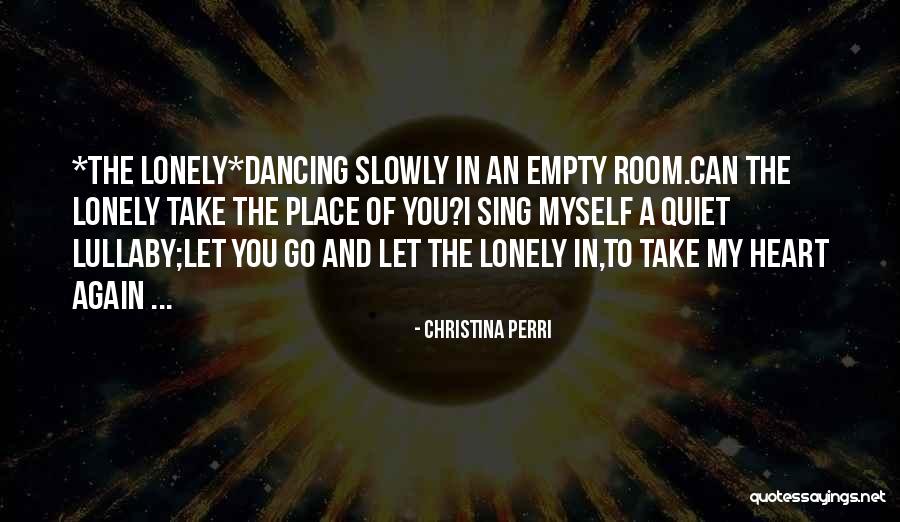 Empty And Lonely Quotes By Christina Perri Empty And Lonely Quotes By Christina Perri