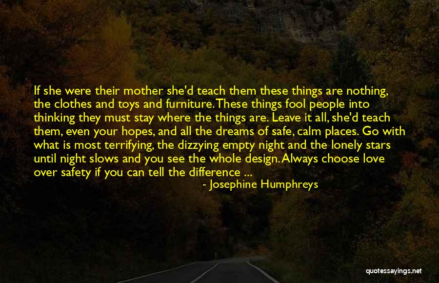 Empty And Lonely Quotes By Josephine Humphreys Empty And Lonely Quotes By Josephine Humphreys