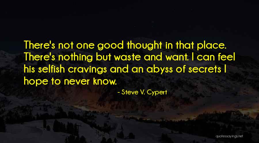 Empty And Lonely Quotes By Steve V. Cypert Empty And Lonely Quotes By Steve V. Cypert