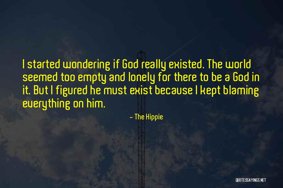 Empty And Lonely Quotes By The Hippie Empty And Lonely Quotes By The Hippie