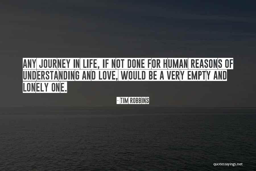 Empty And Lonely Quotes By Tim Robbins Empty And Lonely Quotes By Tim Robbins