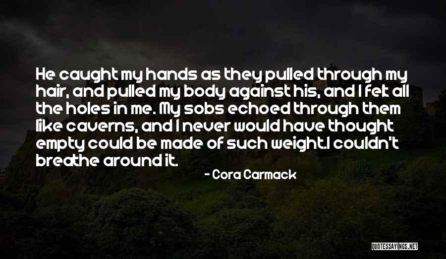 Empty And Sad Quotes By Cora Carmack Empty And Sad Quotes By Cora Carmack