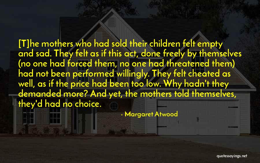 Empty And Sad Quotes By Margaret Atwood Empty And Sad Quotes By Margaret Atwood