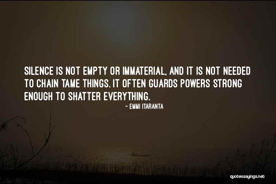 Empty And Strong Quotes By Emmi Itaranta Empty And Strong Quotes By Emmi Itaranta