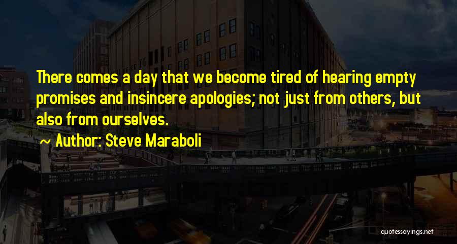 Empty Apologies Quotes By Steve Maraboli