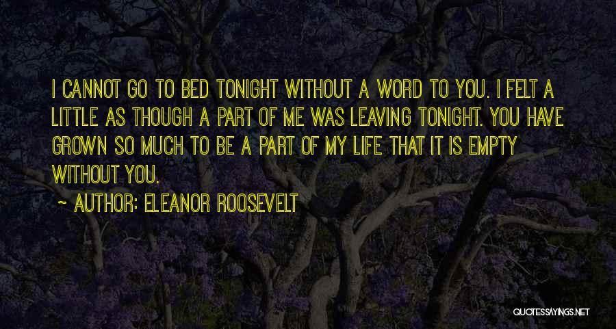 Empty Bed Quotes By Eleanor Roosevelt