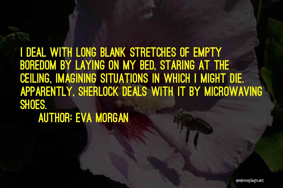 Empty Bed Quotes By Eva Morgan