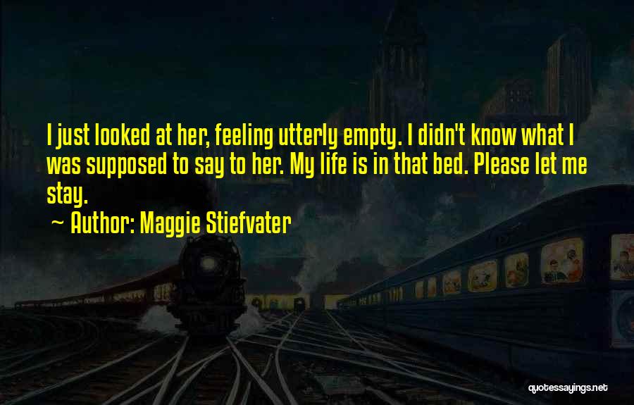 Empty Bed Quotes By Maggie Stiefvater