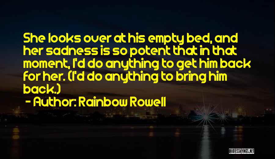 Empty Bed Quotes By Rainbow Rowell