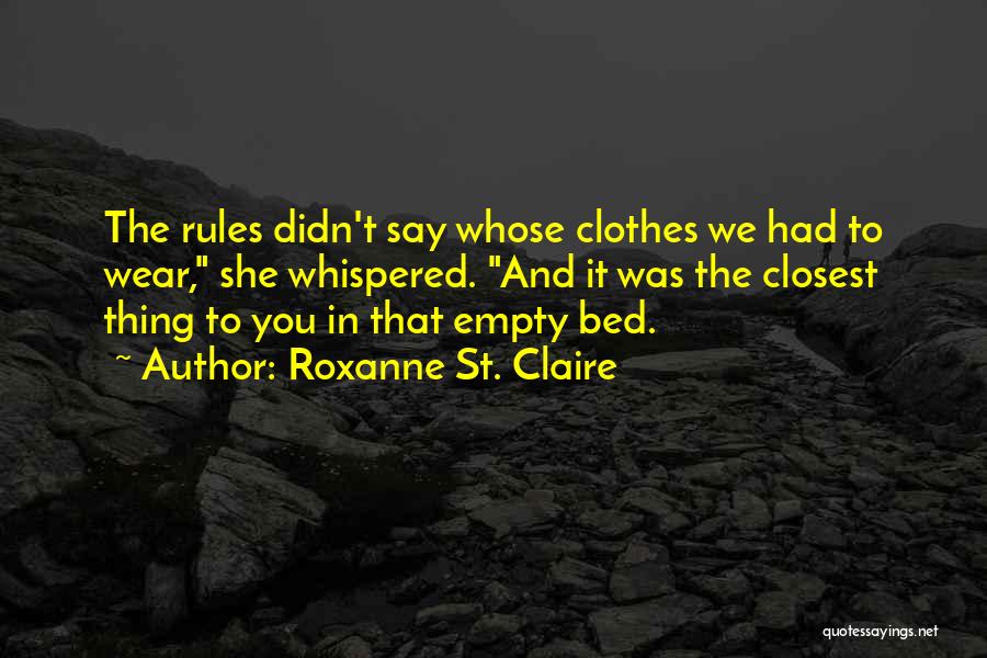 Empty Bed Quotes By Roxanne St. Claire