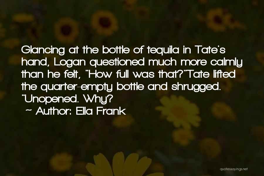 Empty Bottle Quotes By Ella Frank