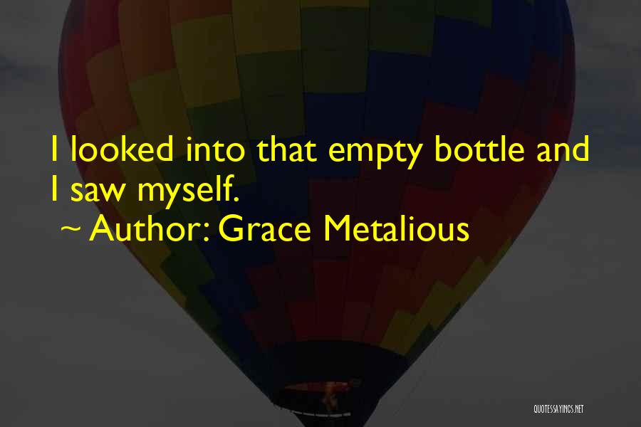 Empty Bottle Quotes By Grace Metalious
