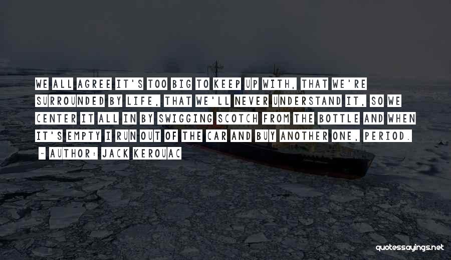 Empty Bottle Quotes By Jack Kerouac