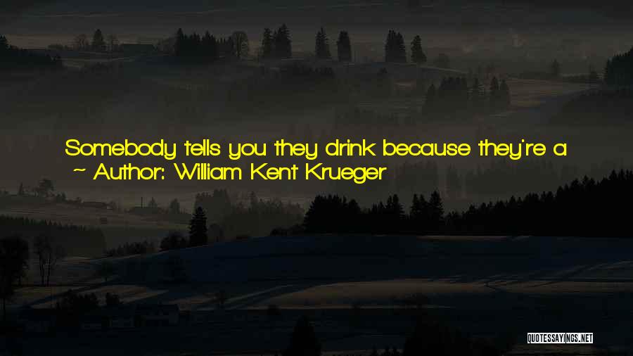 Empty Bottle Quotes By William Kent Krueger