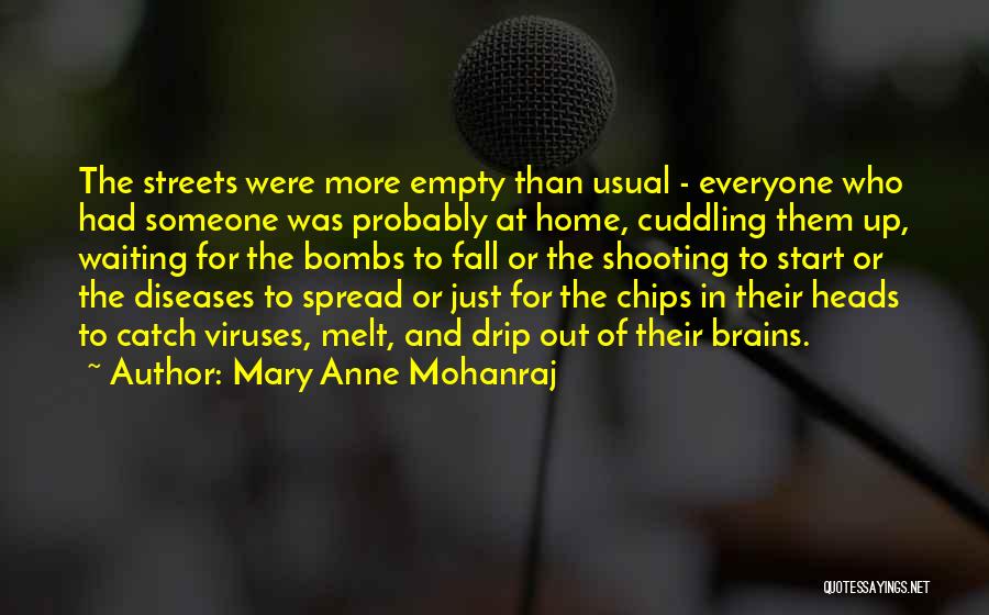 Empty Brains Quotes By Mary Anne Mohanraj