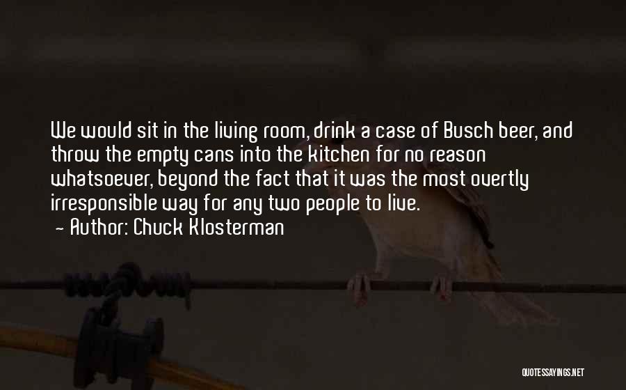 Empty Cans Quotes By Chuck Klosterman