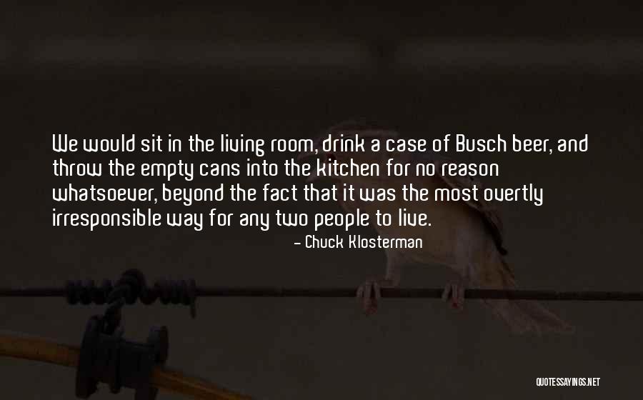 Empty Cans Quotes By Chuck Klosterman