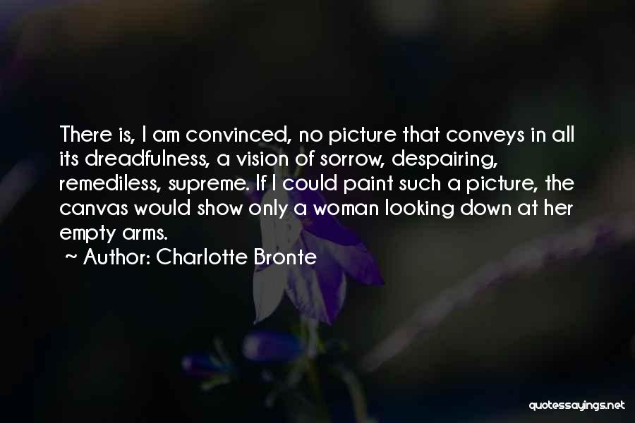 Empty Canvas Quotes By Charlotte Bronte