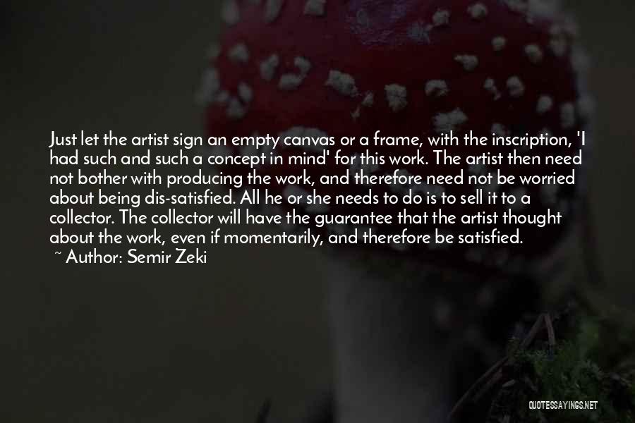 Empty Canvas Quotes By Semir Zeki