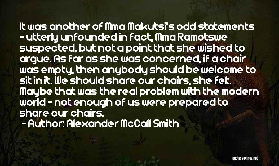 Empty Chair Quotes By Alexander McCall Smith