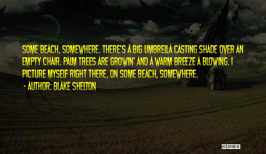 Empty Chair Quotes By Blake Shelton