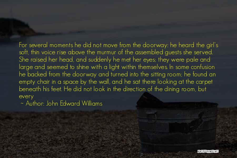 Empty Chair Quotes By John Edward Williams