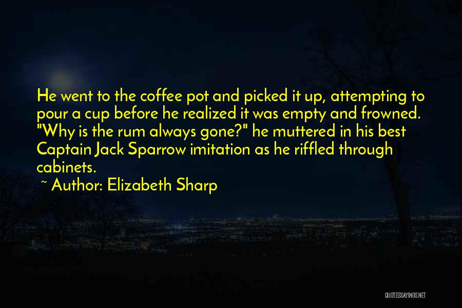 Empty Coffee Cup Quotes By Elizabeth Sharp