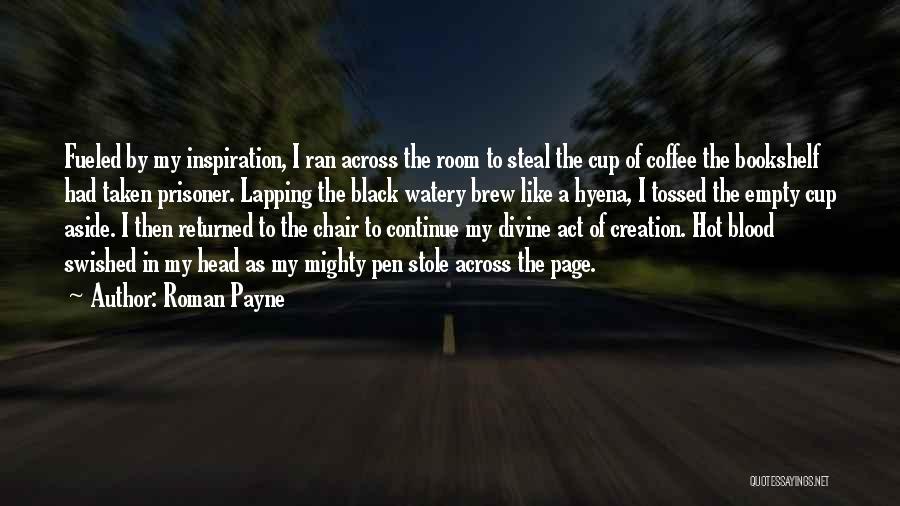 Empty Coffee Cup Quotes By Roman Payne