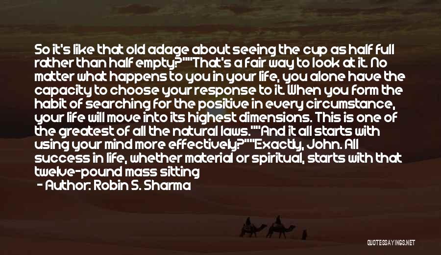 Empty Cup Quotes By Robin S. Sharma