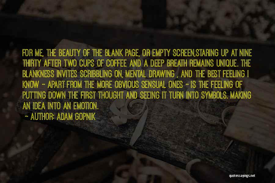 Empty Cups Quotes By Adam Gopnik