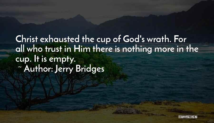 Empty Cups Quotes By Jerry Bridges