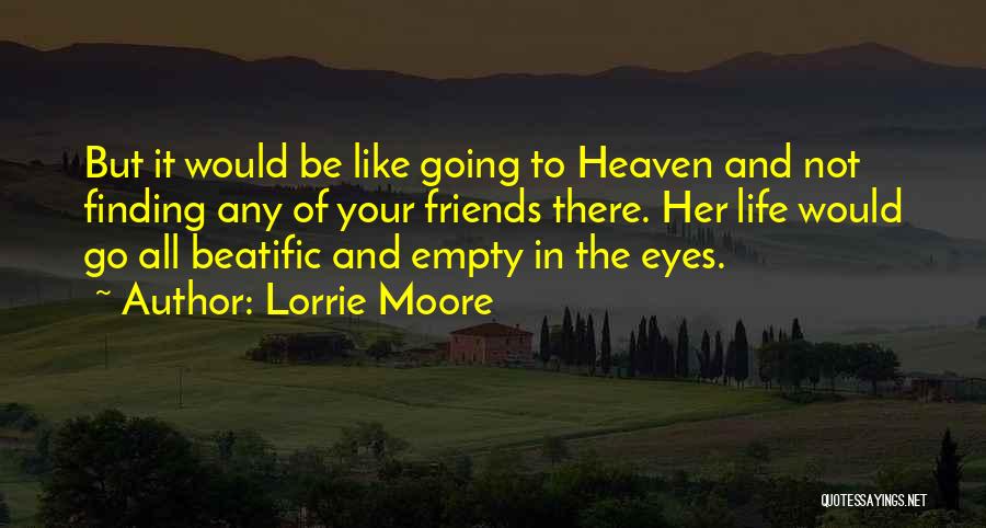 Empty Eyes Quotes By Lorrie Moore
