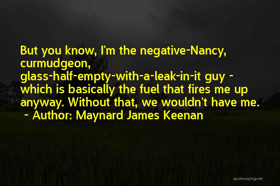 Empty Fuel Quotes By Maynard James Keenan