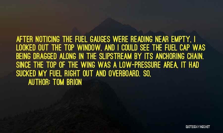 Empty Fuel Quotes By Tom Brion