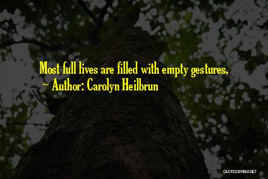 Empty Gestures Quotes By Carolyn Heilbrun