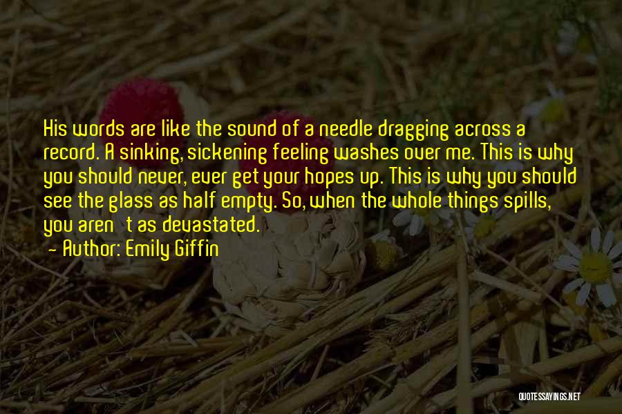 Empty Glass Quotes By Emily Giffin