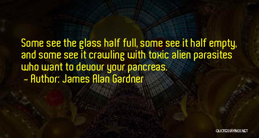 Empty Glass Quotes By James Alan Gardner