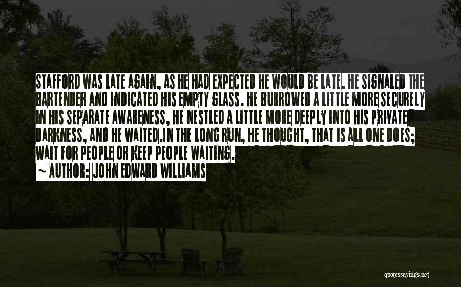 Empty Glass Quotes By John Edward Williams