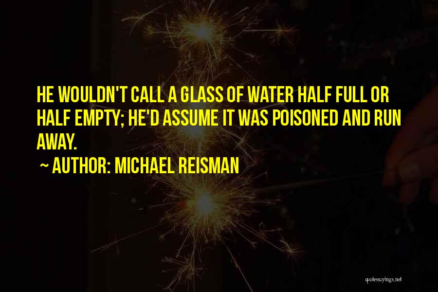 Empty Glass Quotes By Michael Reisman