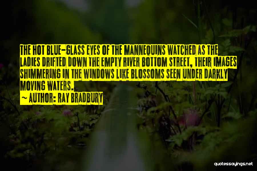 Empty Glass Quotes By Ray Bradbury