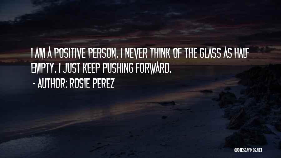 Empty Glass Quotes By Rosie Perez