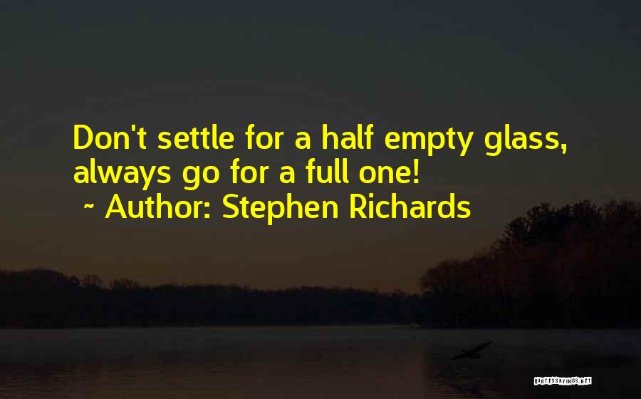 Empty Glass Quotes By Stephen Richards