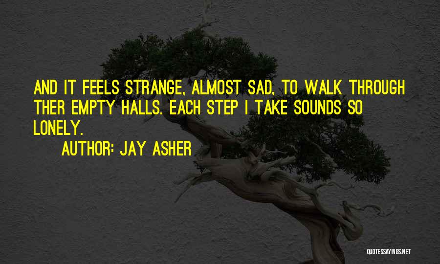 Empty Halls Quotes By Jay Asher